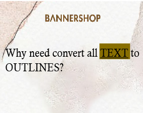 Why need convert all TEXT to Outlines?